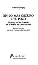 Cover of: En lo más oscuro del pozo: figura y rol de la mujer en el teatro de García Lorca