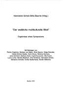 Cover of: Der Weibliche multikulturelle Blick by Hannelore Scholz, Brita Baume (Hrsg.) ; mit Beiträgen von Penka Angelova ... [et al.].