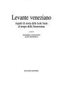 Cover of: Levante veneziano: aspetti di storia delle Isole Ionie al tempo della Serenissima