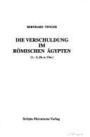 Cover of: Die Verschuldung im römischen Ägypten (1.-2. Jh. n. Chr.) by Bernhard Tenger