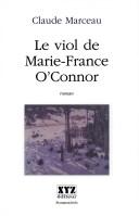 Cover of: Le viol de Marie-France O'Connor: roman