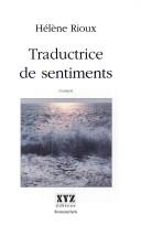 Cover of: Traductrice de sentiments by Hélène Rioux
