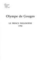 Cover of: Le prince philosophe, 1792 by Olympe de Gouges
