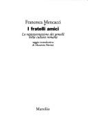 Cover of: I fratelli amici: la rappresentazione dei gemelli nella cultura romana