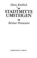 Cover of: Stadtmitte Umsteigen: Berliner Phantasien