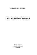 Cover of: Les académiciennes by Christian Gury