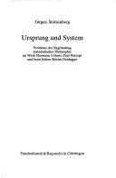 Cover of: Ursprung und System: Probleme der Begründung systematischer Philosophie im Werk Hermann Cohens, Paul Natorps und beim frühen Martin Heidegger