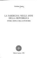 Cover of: La Sardegna negli anni della Repubblica: storia critica dell'autonomia