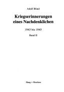 Kriegserinnerungen eines Nachdenklichen, 1943 bis 1945 by Adolf Blind