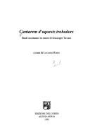 Cover of: Cantarem d'aquestz trobadors: studi occitanici in onore di Giuseppe Tavani