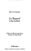 Cover of: Le regard à la lettre by Hervé Castanet