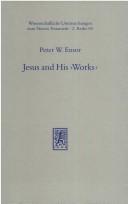 Cover of: Jesus and his works: the Johannine sayings in historical perspective