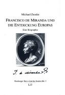 Cover of: Francisco de Miranda und die Entdeckung Europas by Zeuske