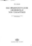 Cover of: Das awarenzeitliche Gräberfeld von Tiszafüred