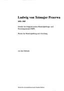 Cover of: Ludwig von Tetmajer Przerwa, 1850-1905: Gründer der Eidgenössischen Materialprüfungs- und Forschungsanstalt EMPA, Pionier der Materialprüfung und -forschung