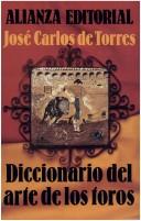 Cover of: Diccionario del arte de los toros