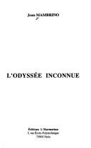 Cover of: L' odyssée inconnue