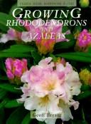 Cover of: Growing rhododendrons and azaleas