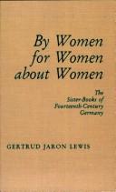 Cover of: By women, for women, about women by Gertrud Jaron Lewis