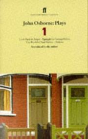 Cover of: John Osborne Plays 1; Look Back in Anger, Epitaph for George Dillion, the World of Paul Slickey, Dejauv (Faber Contemporary Classics)