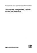 Cover of: Österreichs europäische Zukunft by Albrecht Rothacher, Markus Zemanek, Wolfgang Hargassner (Hrsg.).