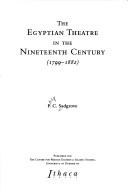 Cover of: The Egyptian theatre in the nineteenth century: 1799-1882