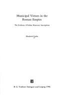 Cover of: Municipal virtues in the Roman Empire by Elizabeth Forbis