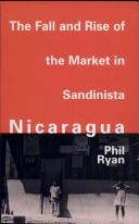 Cover of: The fall and rise of the market in Sandinista Nicaragua by Phil Ryan