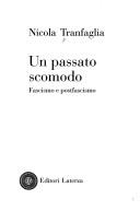 Cover of: Un passato scomodo by Nicola Tranfaglia