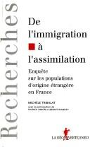 Cover of: De l'immigration à l'assimilation by Michèle Tribalat