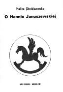 Cover of: O Hannie Januszewskiej by Halina Skrobiszewska