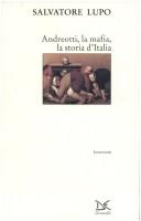 Cover of: Andreotti, la mafia, la storia d'Italia