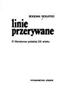 Cover of: Linie przerywane: o literaturze polskiej XX wieku