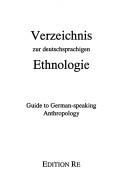 Cover of: Verzeichnis zur deutschsprachigen Ethnologie =: Guide to German-speaking anthropology