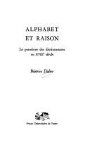 Cover of: Alphabet et raison: le paradoxe des dictionnaires au XVIIIe siècle