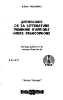 Cover of: Anthologie de la littérature féminine d'Afrique noire francophone by Adrien Huannou