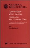 Cover of: Triphiodōrou: Iliou halōsis = Triphiodor : Die Einnahme Ilions