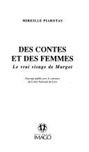 Cover of: Des contes et des femmes: le vrai visage de Margot