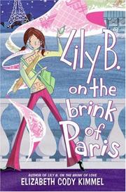 Cover of: Lily B. on the Brink of Paris (Lily B.) by Elizabeth Cody Kimmel