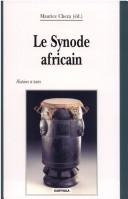 Cover of: Le synode africain: histoire et testes