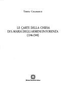 Cover of: Le carte della chiesa di S. Maria degli Armeni in Forenza (1146-1548)