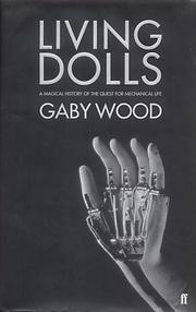 Cover of: Living Dolls: A Magical History of the Quest for Mechanical Life