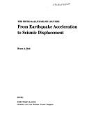 Cover of: From earthquake acceleration to seismic displacement