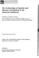 Cover of: The archaeology of Spanish and Mexican colonialism in the American Southwest