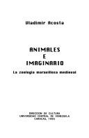 Cover of: Animales e imaginario: la zoología maravillosa medieval