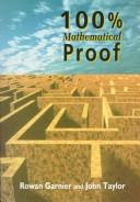 Cover of: 100% mathematical proof