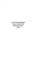 Cover of: Le rétablissement de la légalite républicaine (1944) by organisé par la Fondation Charles de Gaulle ... [et al.].