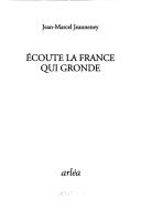 Cover of: Écoute la France qui gronde