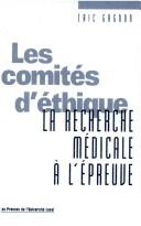 Cover of: Les comités d'éthique by Éric Gagnon