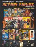 Cover of: Tomart's encyclopedia & price guide to action figure collectibles
